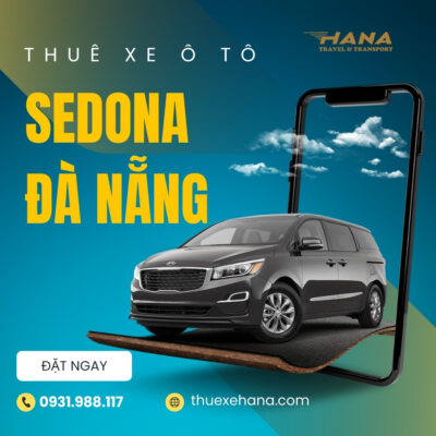 Thuê xe Sedona Đà Nẵng đi Bà Nà Hills